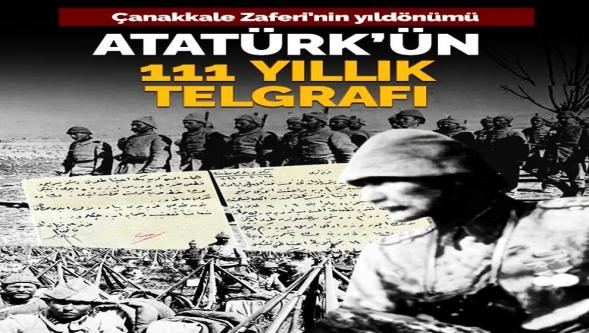 Atatürk'ün 111 yıllık telgrafı... 'Düşmanın telsiz mesajıyla strateji belirledi...'