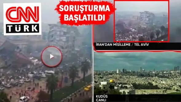 CNN Türk'ten skandal hata! ‘Tel Aviv' diye verdiği görüntü Kahramanmaraş depremi görüntüsü çıktı!