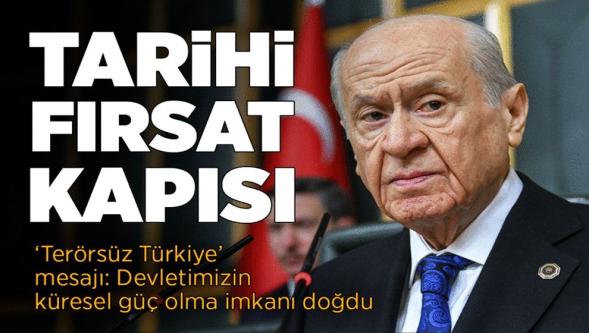MHP lideri Bahçeli'den 'Terörsüz Türkiye' mesajı: 'Tarihi fırsat kapısı..!'
