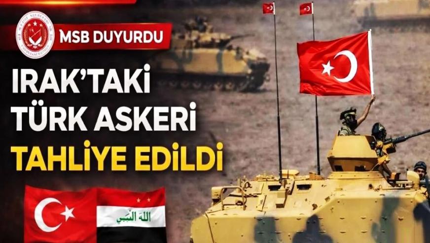 Milli Savunma Bakanlığı duyurdu... Irak'taki Türk askeri tahliye edildi!