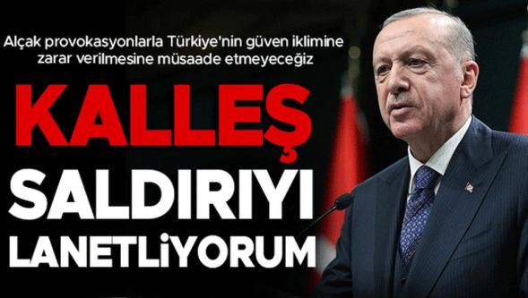 Cumhurbaşkanı Erdoğan: "Kalleş saldırıyı lanetliyoruz..!"