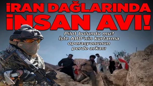 İran dağlarında insan avı! İşte ABD'nin kayıp pilotu kurtarma operasyonunun perde arkası...