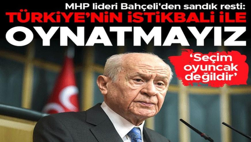 Devlet Bahçeli'den 'seçim' çıkışı: 'Sandığın ne zaman konuşacağı bellidir..!'
