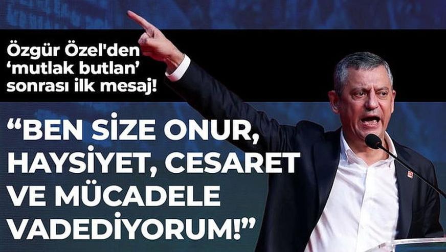 Özgür Özel'den 'mutlak butlan' sonrası ilk mesaj: 'Size haysiyet vadediyorum..!'