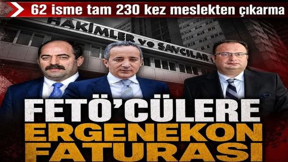 FETÖ’cülere Ergenekon faturası!62 hakim ve savcıya 230 kez meslekten çıkarma cezası..!