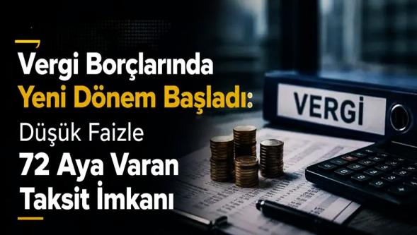 Vergi borcu olanlar dikkat! 31 Ağustos'a kadar başvuranlara 72 ay taksit ve faiz indirimi!