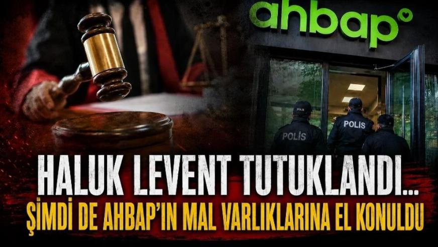 Ahbap soruşturmasında kritik karar... Mal varlıklarına el konuldu!