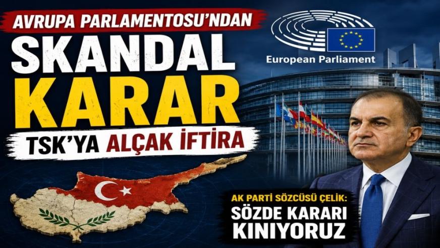 Avrupa Parlamentosu'ndan skandal! Türkiye'den sert tepki: "Bu alçakça kararı kökten reddediyoruz..!"
