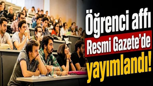 "Öğrenci affı" Resmi Gazete'de yayımlandı... Üniversiteye dönüş için 4 ay süre verildi!