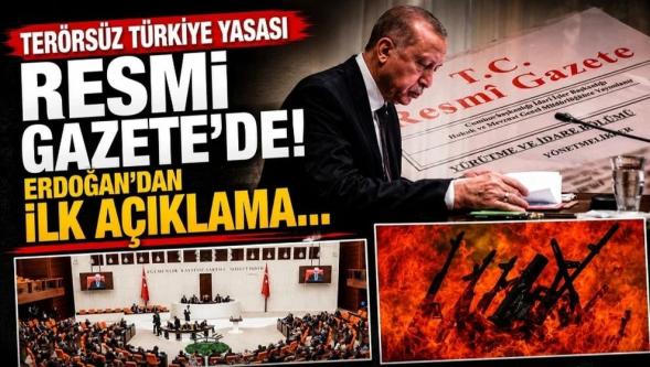 "Terörsüz Türkiye Yasası" Resmi Gazete'de! Cumhurbaşkanı Erdoğan'dan ilk açıklama...