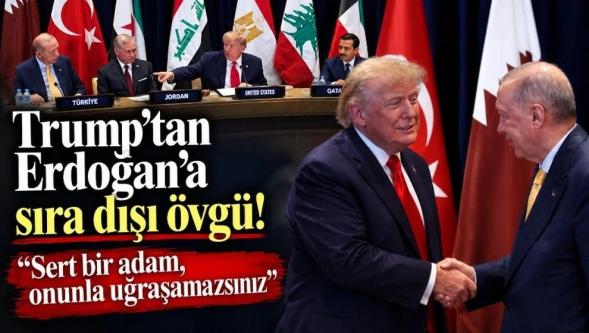 ABD Başkanı Trump'tan Cumhurbaşkanı Erdoğan'a sıra dışı övgü! “Sert bir adam, onunla uğraşamazsınız..!”