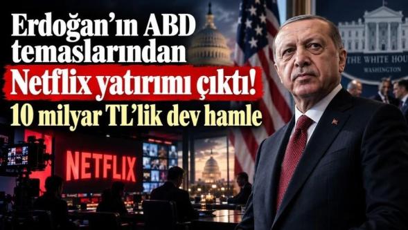 Cumhurbaşkanı Erdoğan'ın ABD temaslarından Netflix yatırımı çıktı... 10 milyar TL'lik dev hamle!