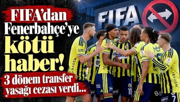FIFA duyurdu! Fenerbahçe'ye büyük şok... 3 dönem transfer yasağı!