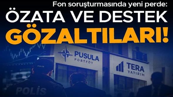 Fon soruşturması... Destek Yatırım Bankası ve Özata Denizcilik'e operasyon: 9 gözaltı kararı!