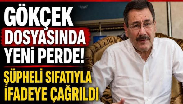 Gökçek dosyasında yeni perde! Melih Gökçek şüpheli sıfatıyla ifadeye çağrıldı...
