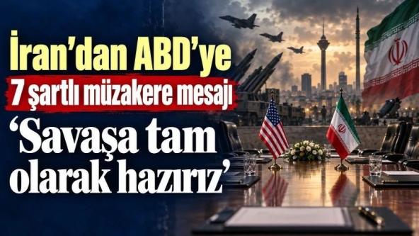 İran'dan ABD'ye 7 şartlı müzakere mesajı! Şimdi gözler ABD Başkanı Trump'ta...