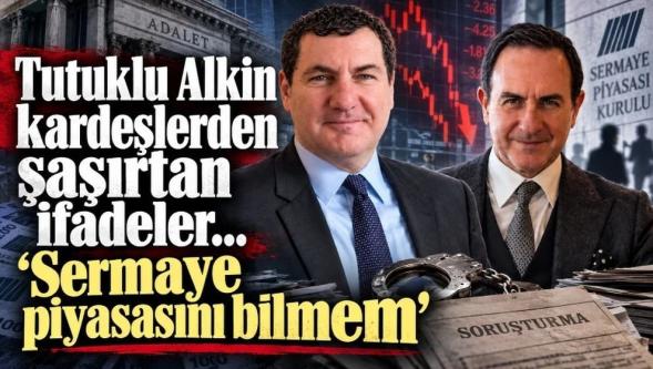 Tutuklanan 'Alkin kardeşlerin' ifadeleri ortaya çıktı: 