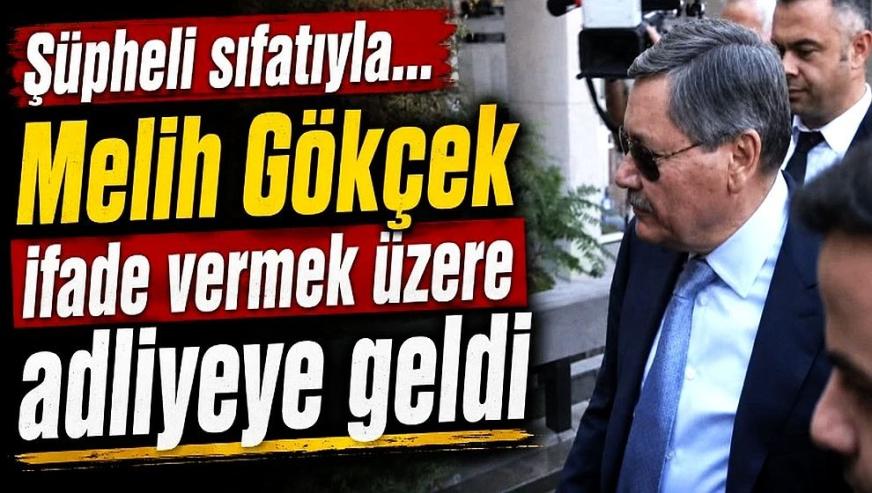 Melih Gökçek "şüpheli" sıfatıyla ifade vermek üzere adliyeye geldi...