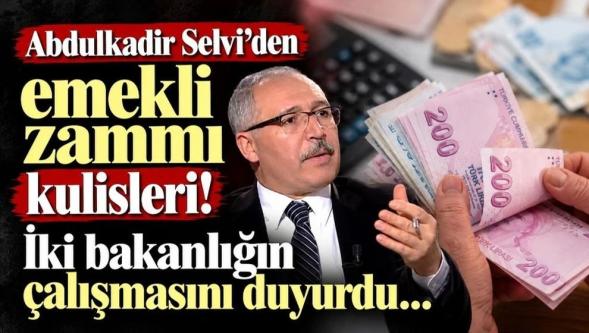 Emekli zammı kulisleri! Abdulkadir Selvi iki bakanlığın çalışmasını duyurdu…