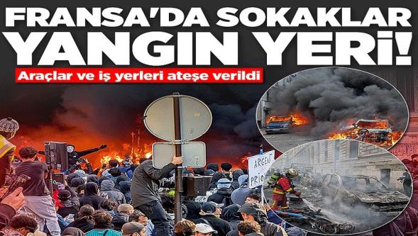 Fransa'da sokaklar alev alev... Araçlar ve iş yerleri ateşe verildi!