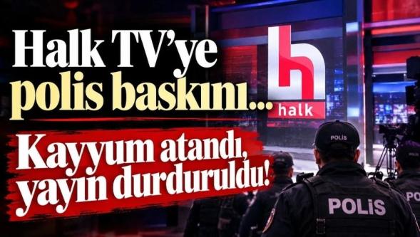 Halk TV'ye polis baskını! Kayyum atandı, yayın durduruldu..! 17 kişi hakkında gözaltı kararı!