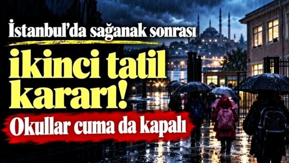 İstanbul'da sağanak sonrası 'ikinci tatil' kararı... Okullar cuma da kapalı!