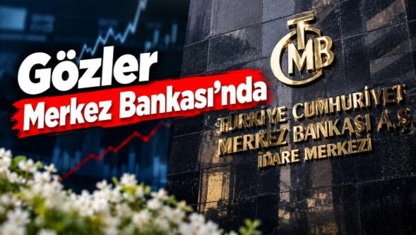 Merkez Bankası 'faiz kararı' belli oluyor... İşte toplantı öncesi tüm tahminler!