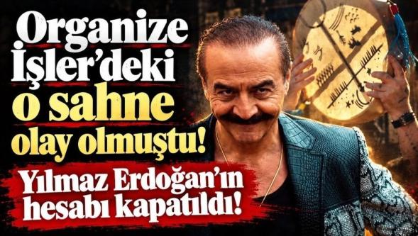 Organize İşler'deki o sahne olay olmuştu... Yılmaz Erdoğan'ın hesabı askıya alındı!