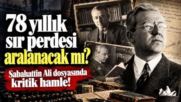 Sabahattin Ali dosyasında kritik hamle! 78 yıllık sır perdesi aralanacak mı?