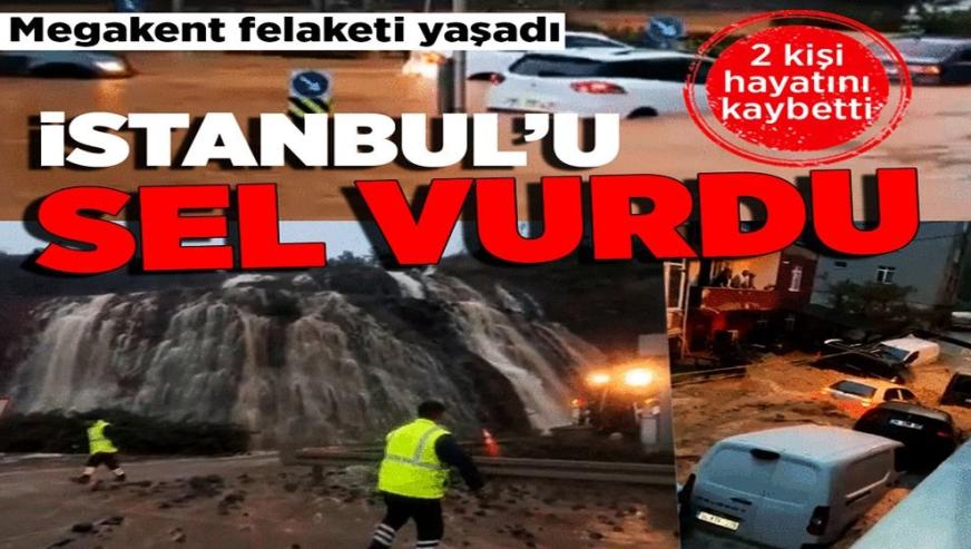 İstanbul'u sel vurdu... Sarıyer'de deniz karayla birleşti, sürüklenen araçlar sulara gömüldü... 2 kişi hayatını kaybetti!
