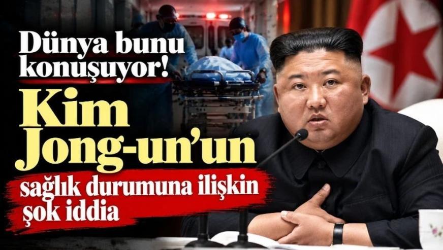Kuzey Kore lideri Kim Jong-un'un sağlık durumuna ilişkin şok iddia!