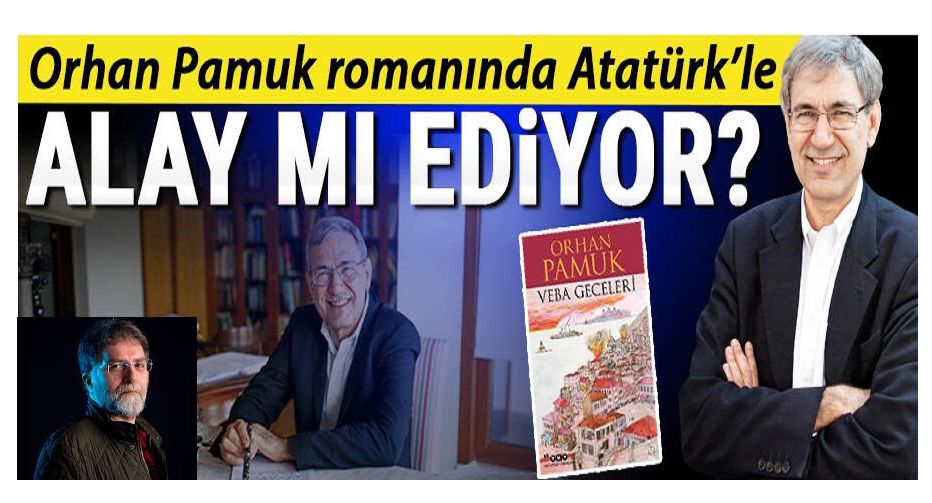 Orhan Pamuk son romanında "Atatürk" ile alay mı ediyor?