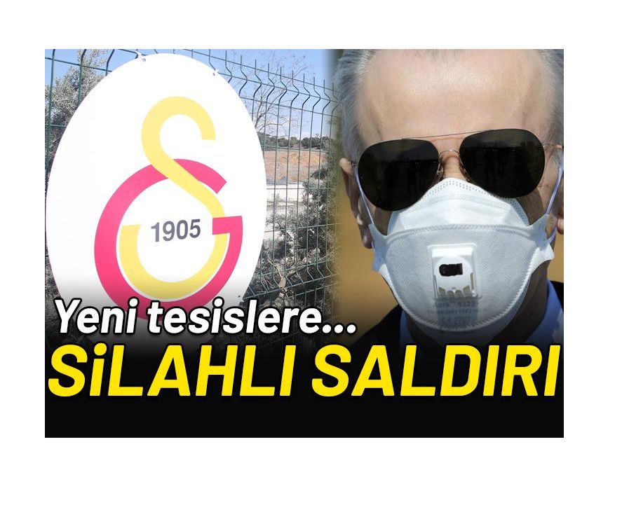 Galatasaray'ın tesislerine silahlı baskın!