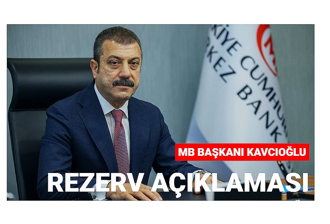 Merkez Bankası Başkanı Kavcıoğlu'ndan 128 milyar dolar açıklaması...