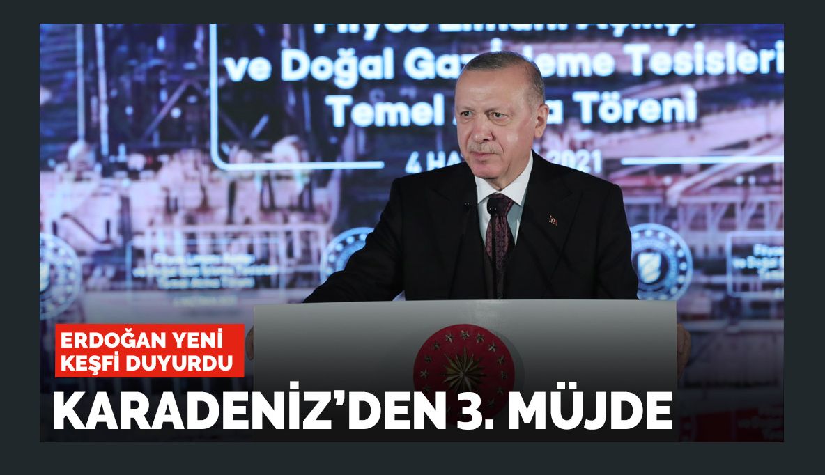 Cumhurbaşkanı Erdoğan Karadeniz’den 3. büyük müjdeyi açıkladı! İşte yeni rezerv miktarı!