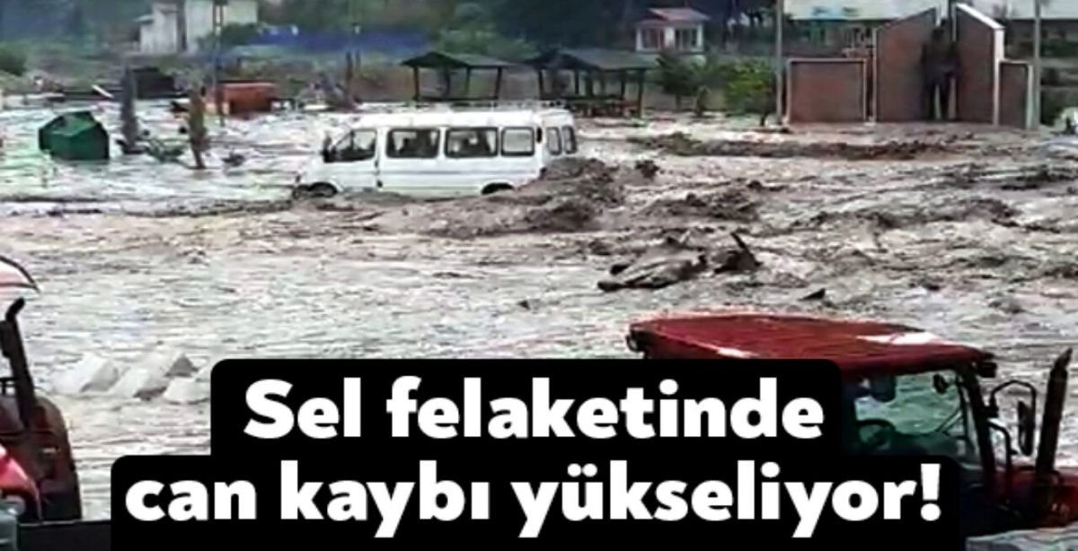 Karadeniz'deki sel felaketinde can kaybı yükseliyor!