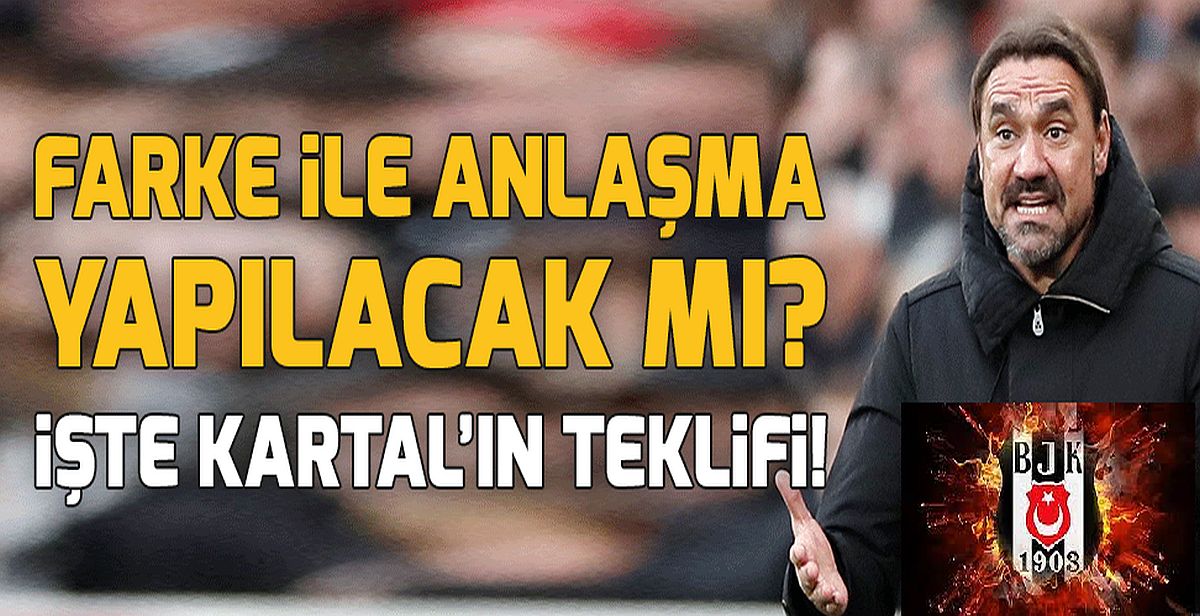 Beşiktaş Daniel Farke ile anlaşabilecek mi? İşte Kartal'ın teklifi...!