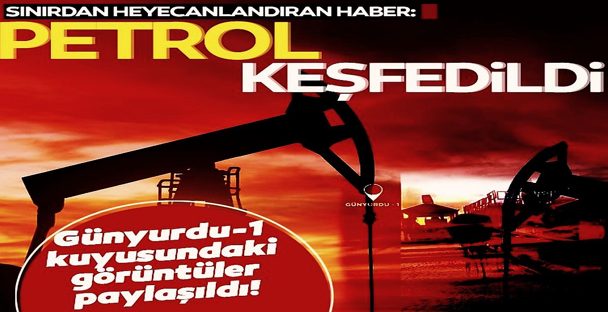 Türkiye-Suriye sınırında ağır petrol keşfi! TPAO, keşfi sosyal medya hesabından duyurdu!