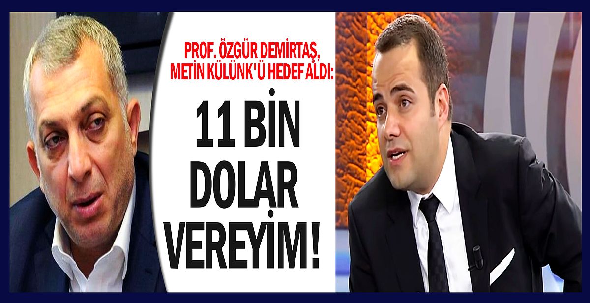 Özgür Demirtaş’tan Metin Külünk’e olay gönderme! ‘10 bin dolar değil…’
