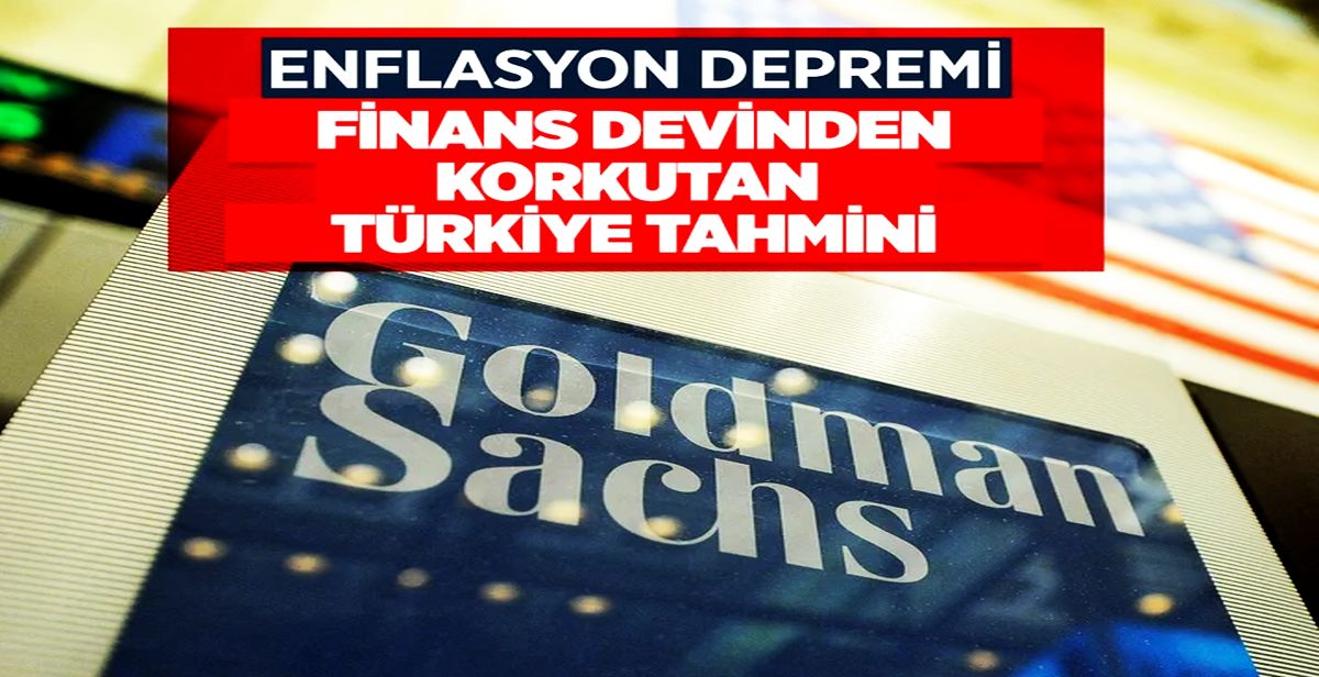 Dünyanın en büyük yatırım bankalarından Goldman Sachs'tan korkutan 'enflasyon ve faiz' tahmini!